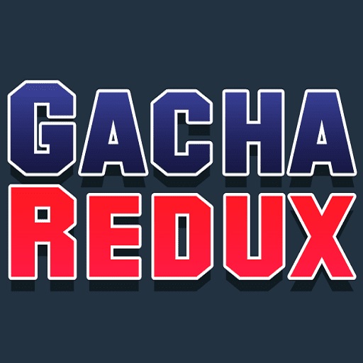Gacha Redux
